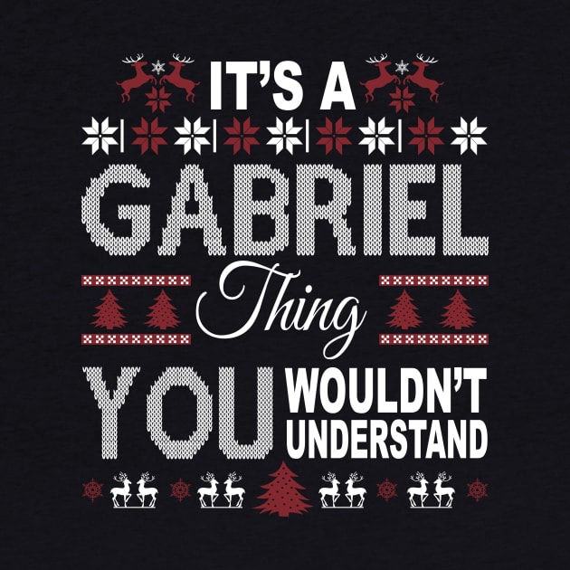 It's GABRIEL Thing You Wouldn't Understand Xmas Family Name by Salimkaxdew